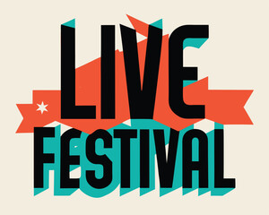 Live Festival: A dynamic, eye-catching design of "Live Festival" text in bold, vivid colors, capturing the energy and excitement of a live event. 