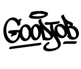 textured graffiti calligraphy letter GOOD JOB isolated in black
