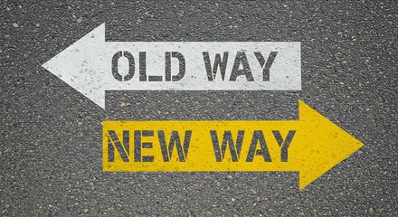 Two painted arrows, white and yellow, on asphalt, pointing in opposite directions. Each arrow has the words "Old Way" and "New Way" respectively