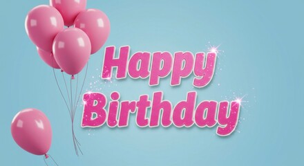 Pink balloons and sparkling "Happy Birthday" text on a light blue background