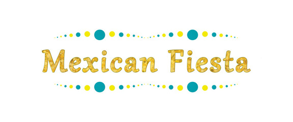 Mexican Fiesta Lettering with Blue Yellow Dots Decoration

