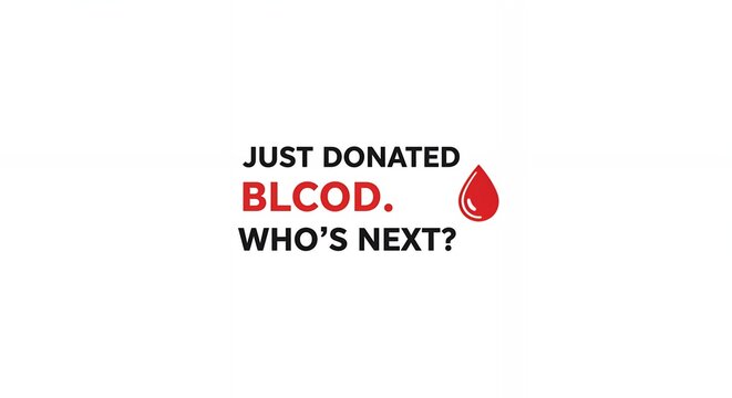 Text Just Donated Blood Whos Next with a red blood drop graphic promoting blood donation