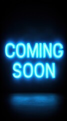 Neon Coming Soon Sign.