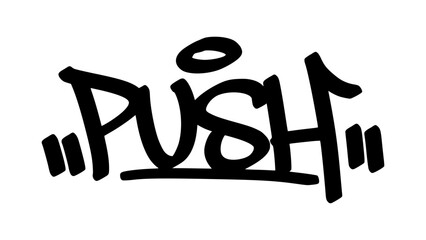 Graffiti tag “Push” in bold street handstyle. Urban vector lettering with energetic and motivational vibe—ideal for action, progress, and powerful street-style designs.
