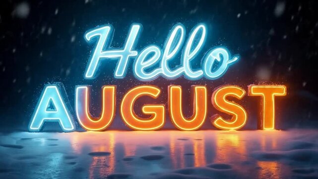 Neon Hello August Animation with Festive Reflections and Dynamic Color Variations