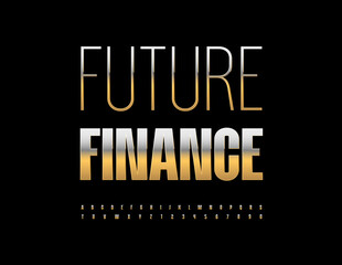 Vector Business sign Future Finance. Elegant Cool Font. Modern Golden Alphabet Letters and Numbers set.