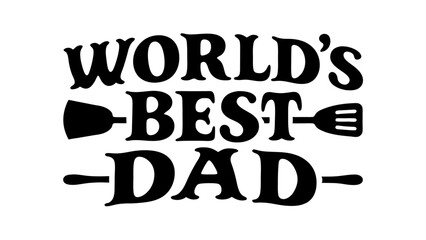 Worlds Best dad lettering design