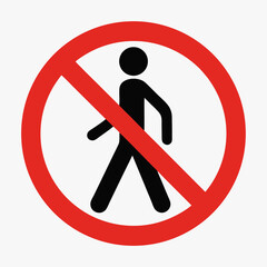 No pedestrian access sign. Red circle with walking person symbol crossed out.  Prohibition symbol for informational signage, warning, or restriction.