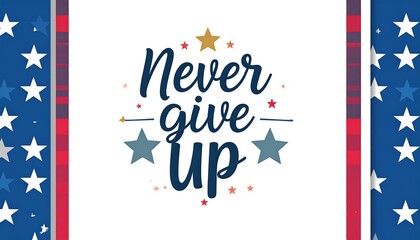Motivational phrase on white background with stars and stripes