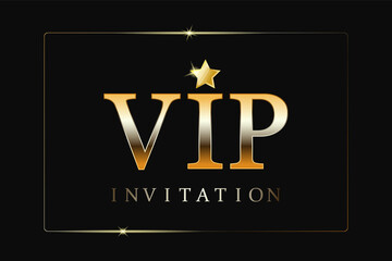 Luxury VIP invitations. Golden text with a star in a golden frame on a black background. 