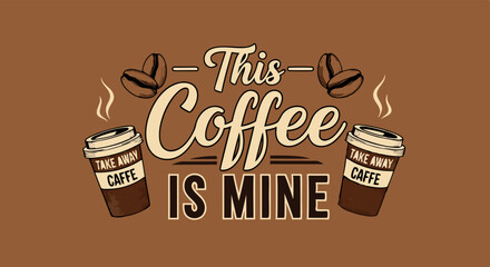 Coffee-themed Graphic with Take Away Cups and Beans.