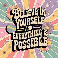 Obraz premium Motivational quote graphic design in vibrant 70s style.