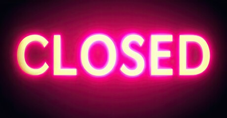 Bright neon sign displays word closed. Pink, yellow hues dominate dark background. Simple, direct message.