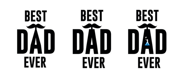 Best Dad Ever Vector Design with Three Badge Variations on White Background