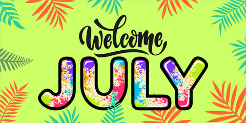 Fototapeta premium Welcome July. mount art design vector illustration, lettering text calligraphy.