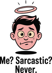 Innocent Boy Cartoon Halo Sarcastic Never Funny Design Illustration me kid head face cute text child