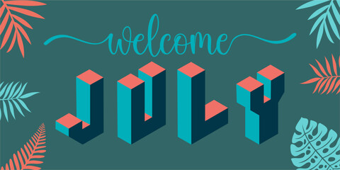 Obraz premium Welcome July. mount art design vector illustration, lettering text calligraphy.