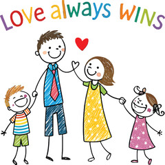 Love Always Wins: A charming, hand-drawn illustration depicts a heartwarming family, representing unity and affection with a playful 