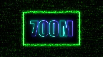 Neon 700M text animation on blur background. Neon glowing 700M 'followers' animation with neon border.