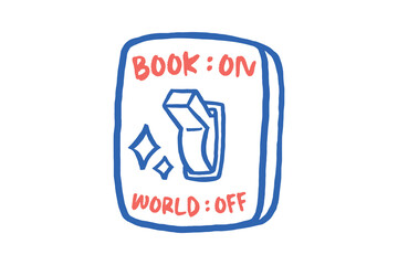 Book On World Off, Book Switch on Hand-Drawn quote Design
