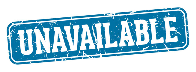 Fototapeta premium unavailable rectangular sign. unavailable stamp