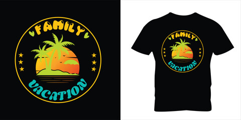 Family Vacation t shirt design, family vacation t shirt design, print design for t shirt, sticker, poster and others. Palm beach vector artwork design. background and other uses. Enjoy beach life.