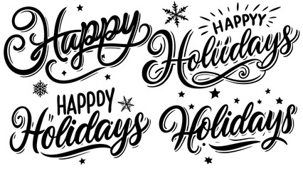 Four festive happy holidays handwritten lettering designs in black and white with snowflakes and stars elements on a white background