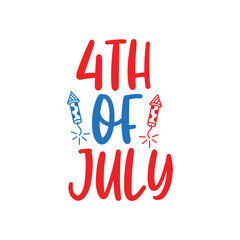 4th of july independence day typography clip art design on plain white transparent isolated background for card, shirt, hoodie, sweatshirt, apparel, tag, mug, icon, poster or badge