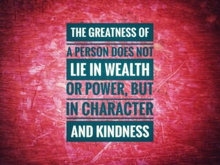 Words or quotes of inspiration and motivation..  
