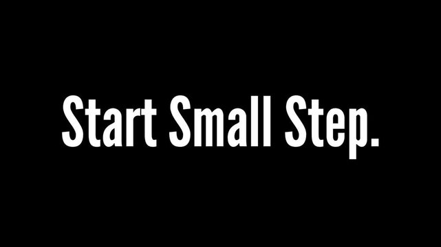 A Big Business Start Small Step, Motivational Quotes Video 4k Black Background With White Text Animation Typewriter. 