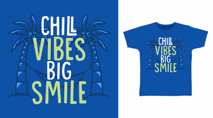 Chill vibes big smile hand drawn typography vector, ready for print on t-shirt and other uses.