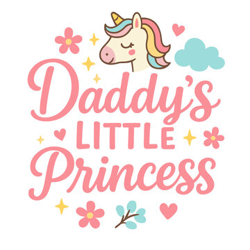 Daddy&rsquo;s Little Princess - Funny Daddy and Daughter Quote Design for T-Shirts and Gifts