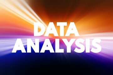 Data analysis - process of cleaning, transforming, and modeling data to discover useful information for business decision-making, text concept background
