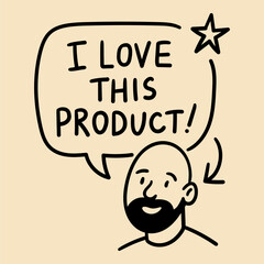 Doodle man with speech bubble I love this product positive review hand drawn style