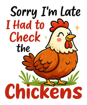 Sorry i&rsquo;m lase i had to check tke chickens