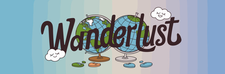 Bold wanderlust typography with globes, footsteps, and expressive clouds – Ideal for travel blogs, emotional journeys, or creative branding