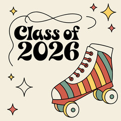 Class of 2026 retro roller skate graduation design