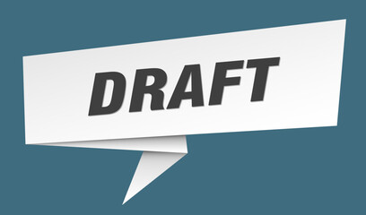 draft banner. draft speech bubble, label, sticker, sign template