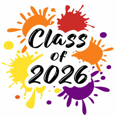 Class of 2026 graduation design element colorful splashes
