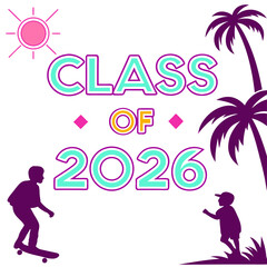 Class of 2026 graduation design, tropical theme, skateboarders