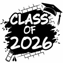 Class of 2026 graduation design black white