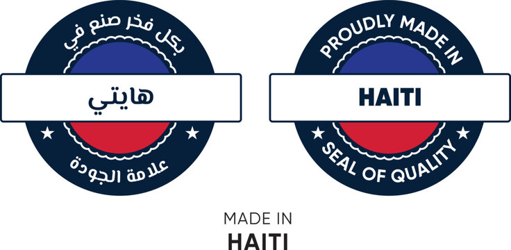 Made in Haiti. Premium labels English and Arabic, stickers, pointer, badge and symbol of Haiti flag icon. Collection vector illustration