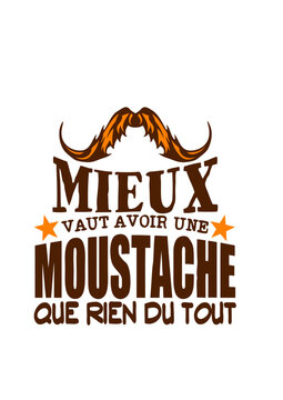 citation moustache mieux vaut avoir humour drole famille