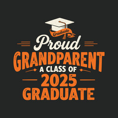 Proud Grandparent of a 2025 Graduate T-Shirt Design with Graduation Cap and Ribbon