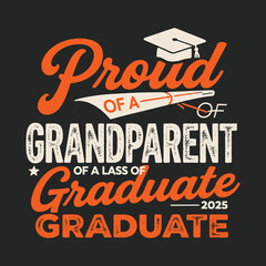 Proud Grandparent of a 2025 Graduate Lass T-Shirt Design for Celebration and Family Support
