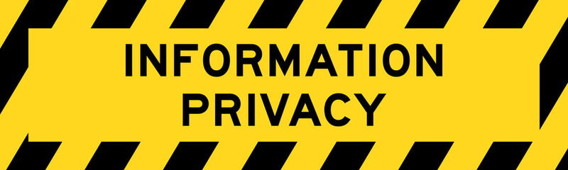 Yellow and black color with line striped label banner with word information privacy © bankrx