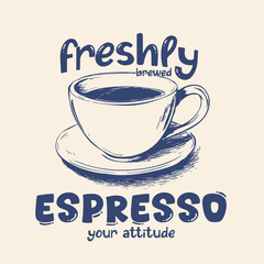 Retro typography espresso your attitude slogan print with vintage hand drawn coffee cup drawing, for graphic tee t shirt or sweatshirt, vector
