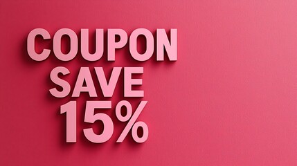 A bold pink textured background with the text "COUPON SAVE 15%" promoting a discount offer.