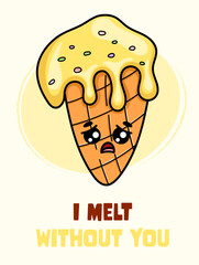 Poster with sad melted kawaii  ice cream. Cute character vector art. Funny gift card concept.