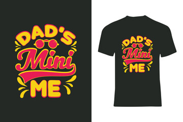 Playful and heartwarming Dad-focused design with bright text, ideal for casual wear and family pride.